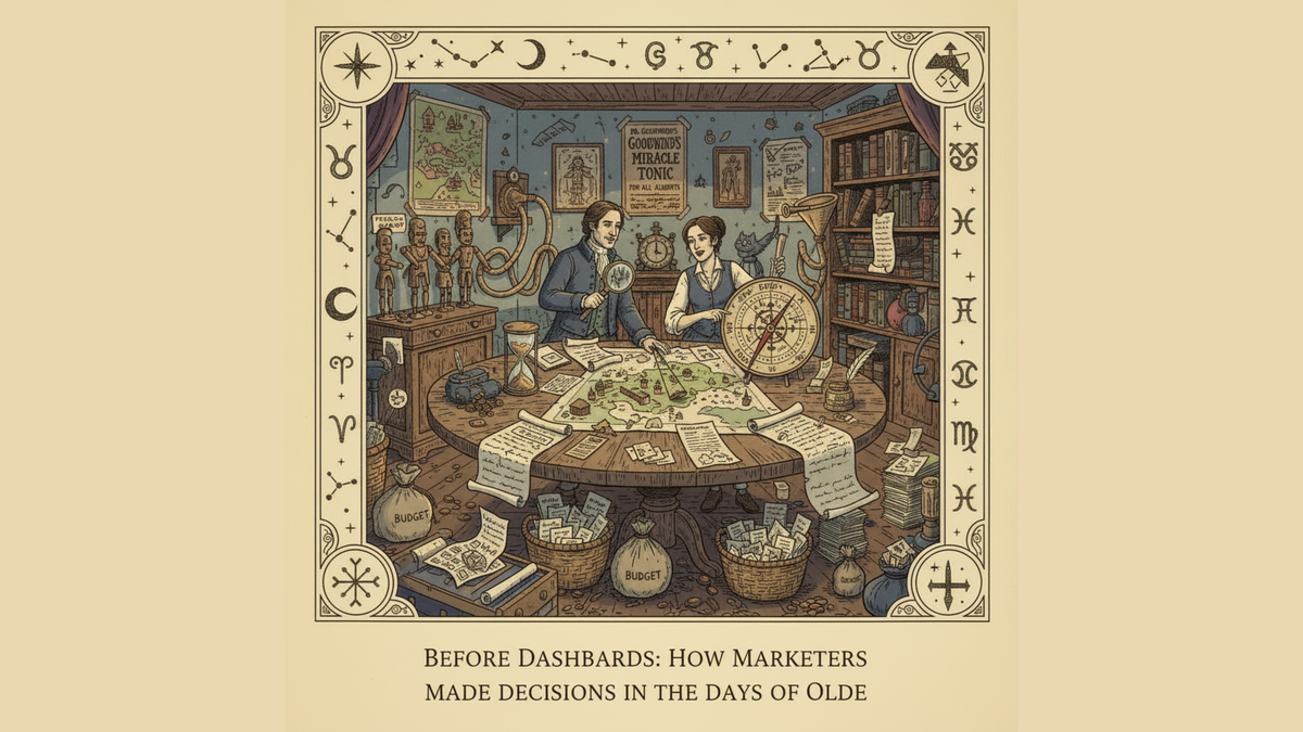 Before Dashboards: How Marketers Made Decisions In The Days Of Olde